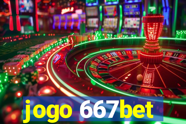 jogo 667bet